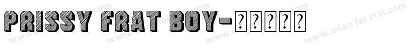 Prissy Frat Boy字体转换